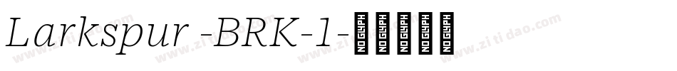 Larkspur -BRK-1字体转换